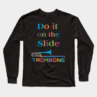 Funny Trombone - Do it on the Slide Long Sleeve T-Shirt